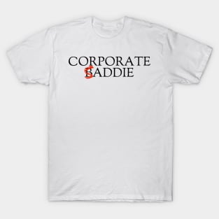 Corporate Baddie/Saddie T-Shirt